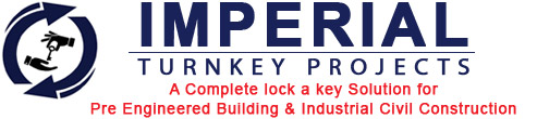 Imperial Turnkey Projects, Pre Engineered Building, PEB Sheds Fabrication, Civil Construction Works, Convention Sheds, Roofing Solution, MEP Services, Structral Fabrication, Warehouse Sheds, Industrial Sheds, Workshop Sheds, Industrial Civil Construction, Structural Steel Building, Turnkey Projects services